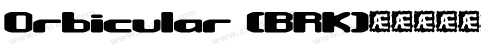 Orbicular (BRK)字体转换